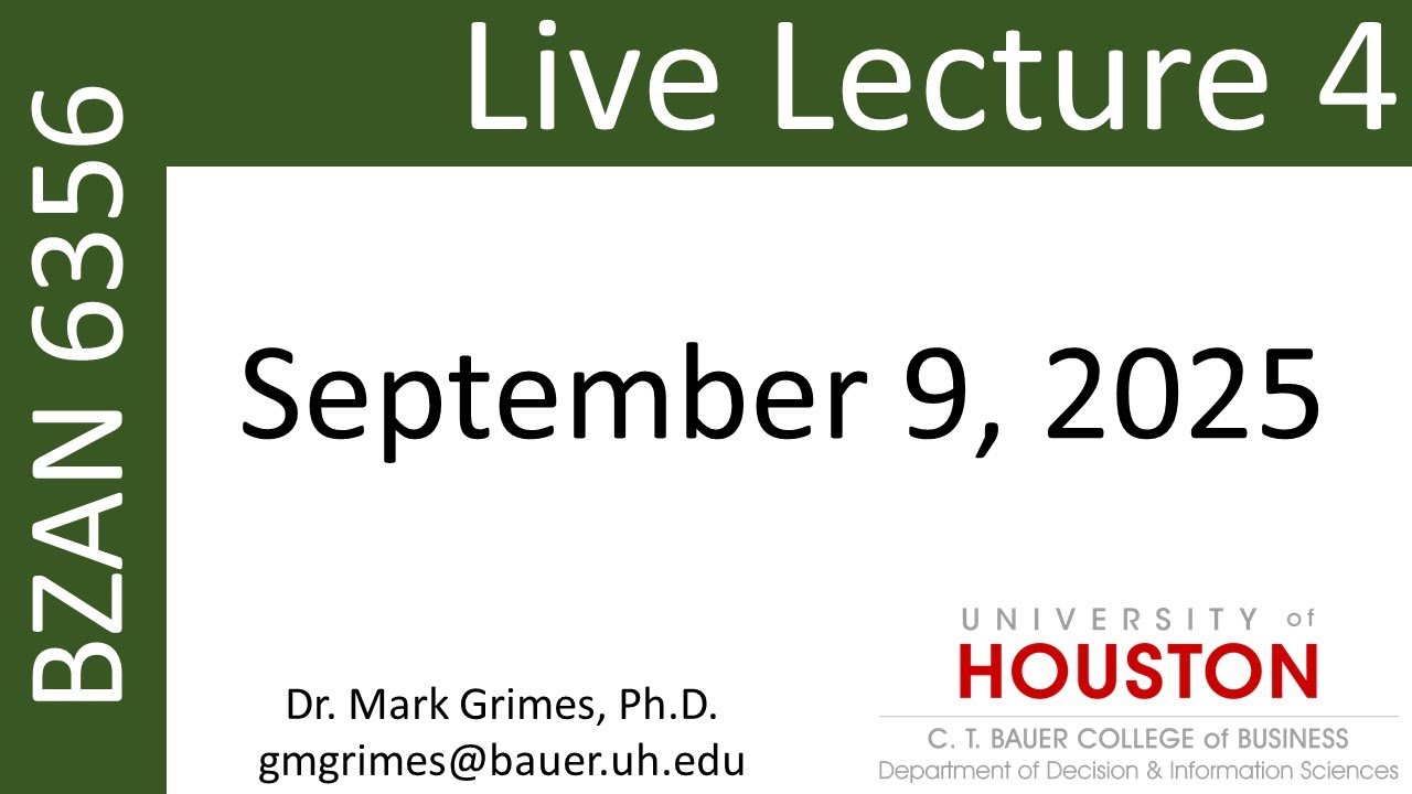Lecture 4 - BZAN 6356 Fall 2025