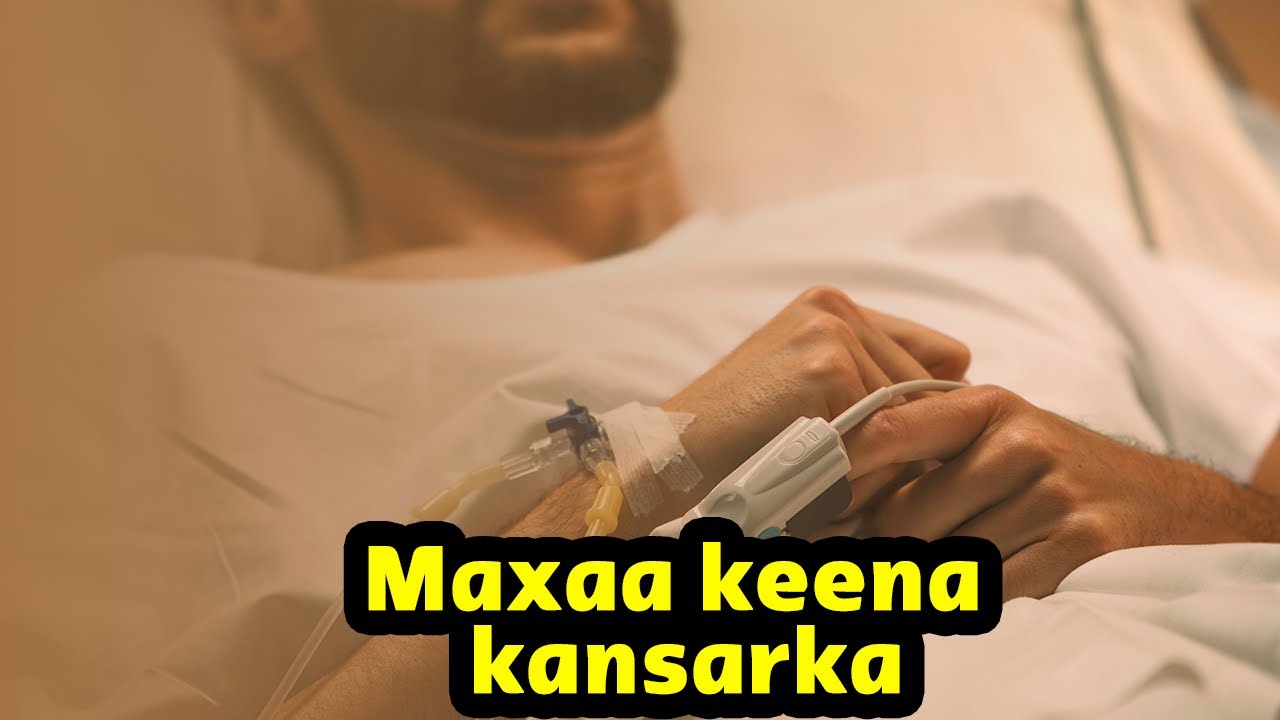 maxaa sababa cudurka halista kansarka | @MohamedGiridho