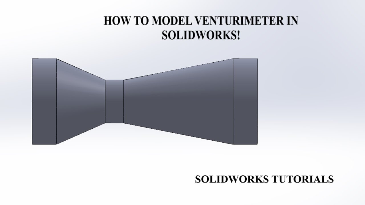 Venturimeter | Design | SOLIDWORKS