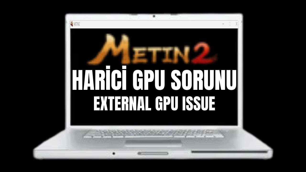 Harici GPU Sorunu - Client Ekranının Kararması | External GPU Issue - Client Screen Blackout
