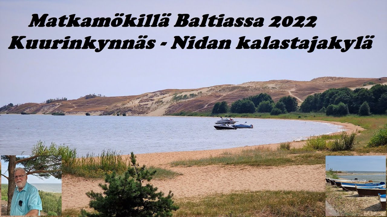 Matkamökillä Baltiassa 2022 | Jakso 14 | Kuurinkynnäs Liettua | Nidan kalastajakylä