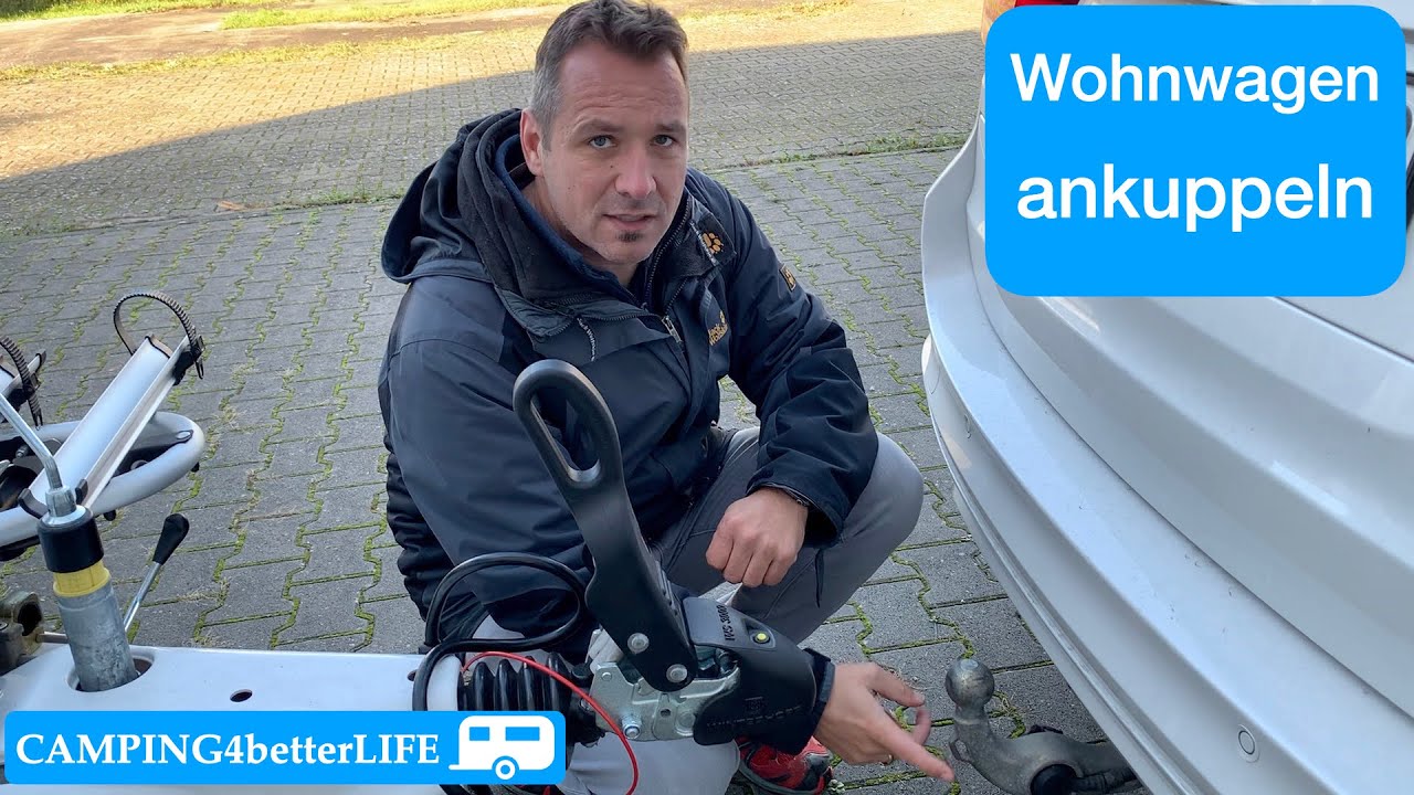 Wohnwagen ankuppeln - Praxistipps Camping