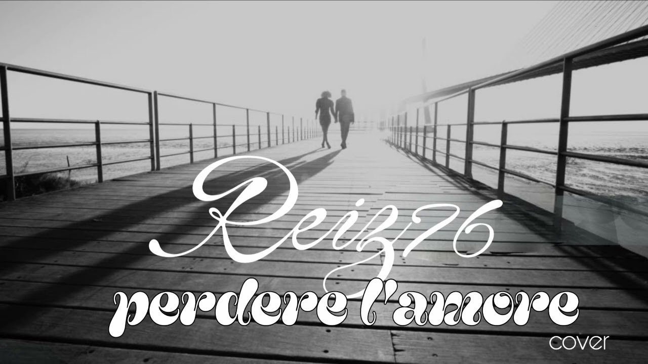 Reiz76 - Perdere l'amore (cover)