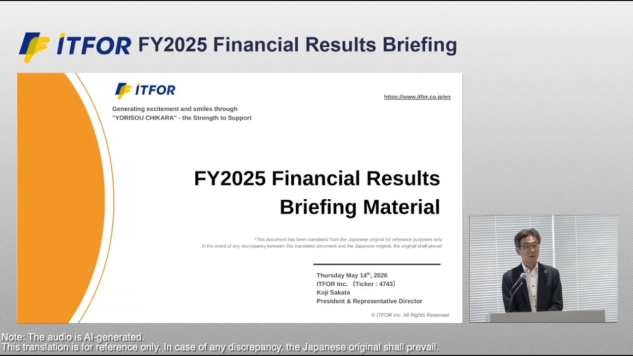 ITFOR Inc.　FY2025 Financial Results Briefing