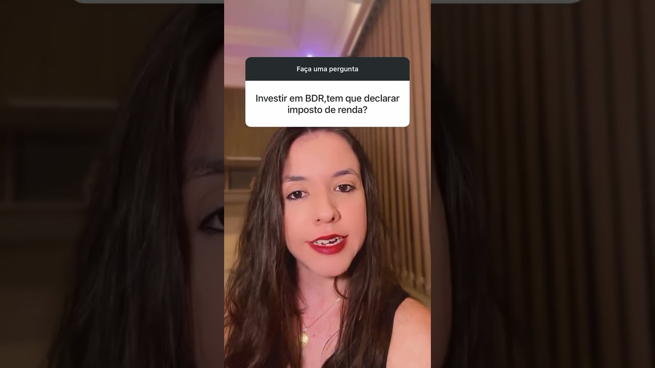 Investir em BDR tem que realizar a declara&ccedil;&atilde;o do IR?