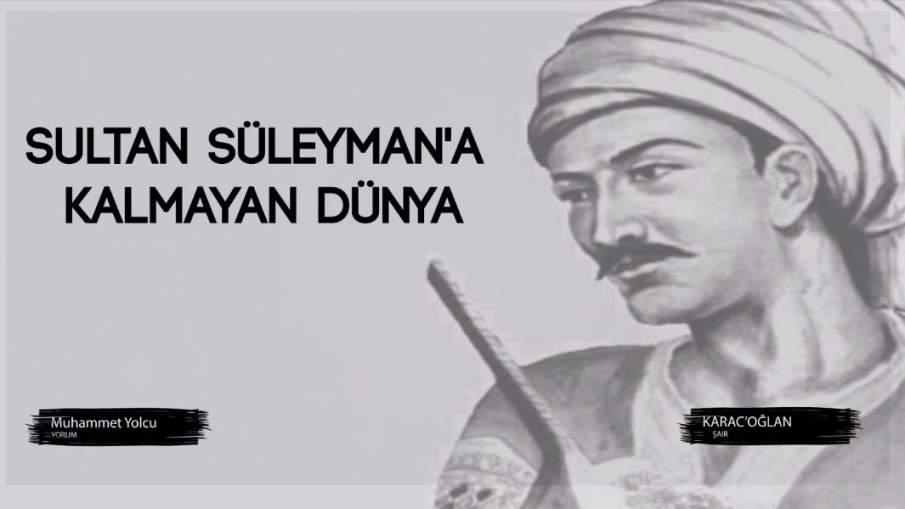 Karac'oğlan | Sultan Süleyman'a Kalmayan Dünya Şiiri (Sesli Şiir)🎙🎼