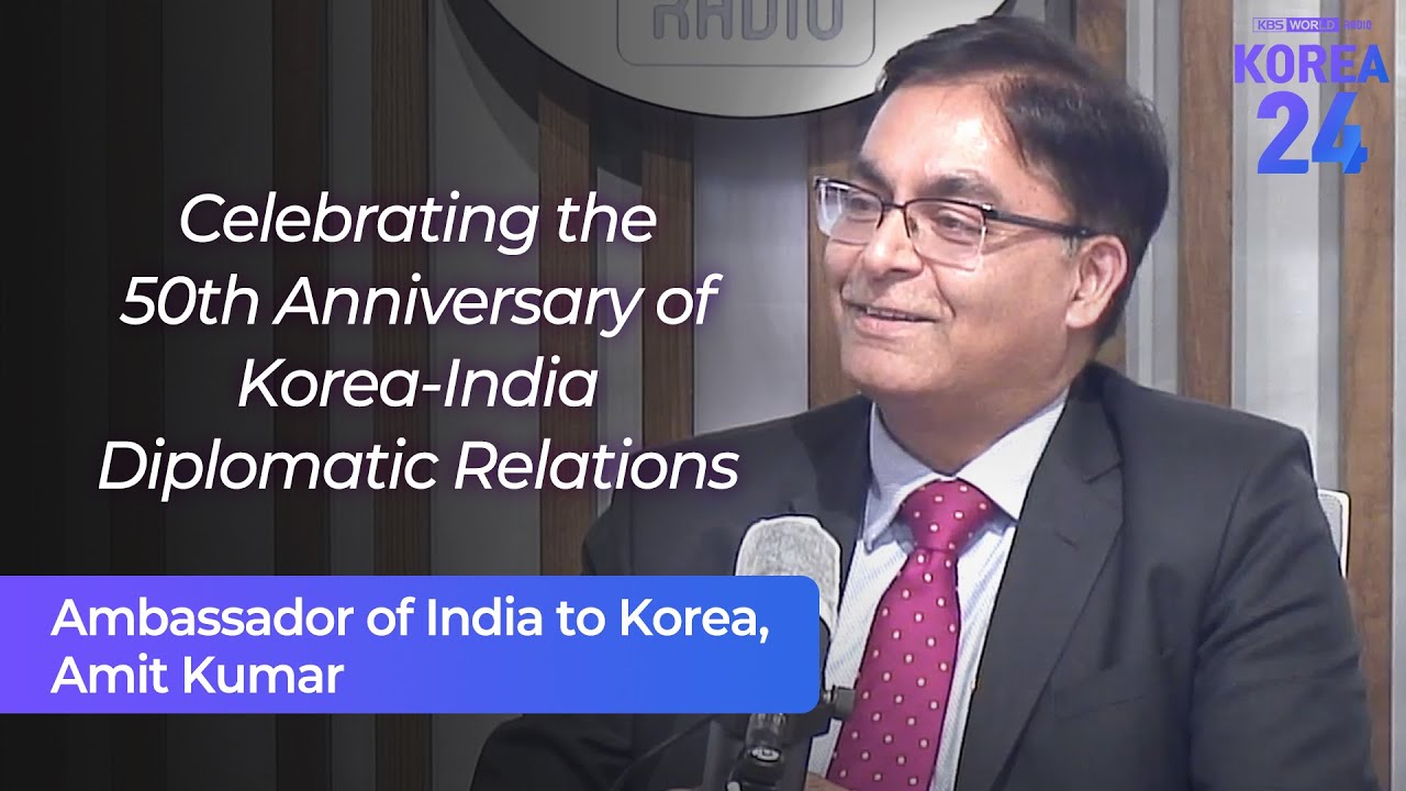 Amit Kumar, Ambassador of India to Korea | Korea24