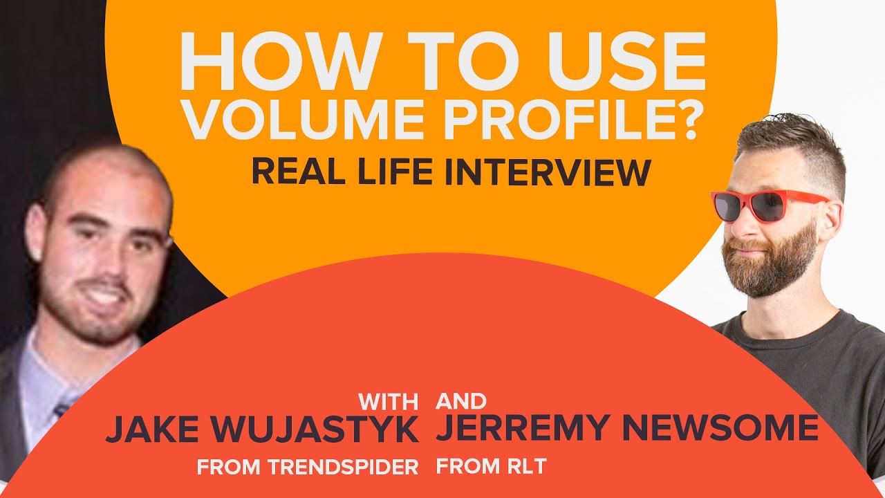 How to Use Volume Profile when trading stocks? Interview with Jake Wujastyk from Trendspider