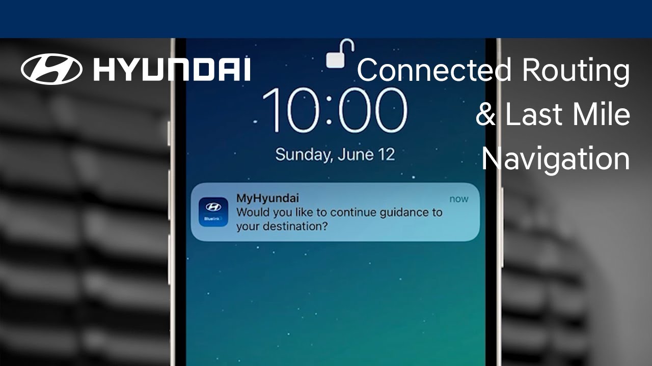 Connected Routing and Last Mile Navigation | Bluelink&reg; | Hyundai