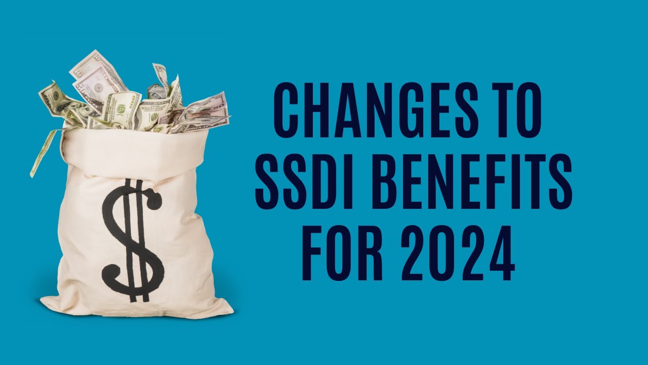 Changes to SSDI Benefits for 2024