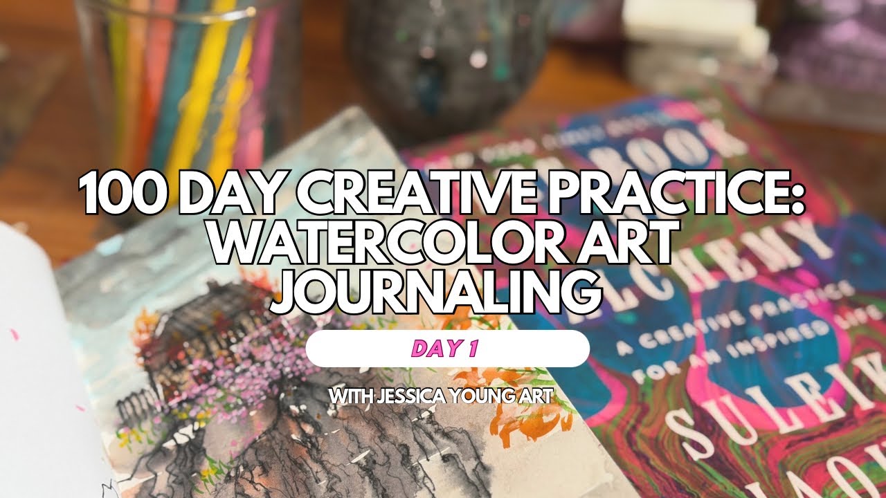 100 Day Creative Practice: Watercolor Art Journaling with Prompts from TheBook of Alchemy 