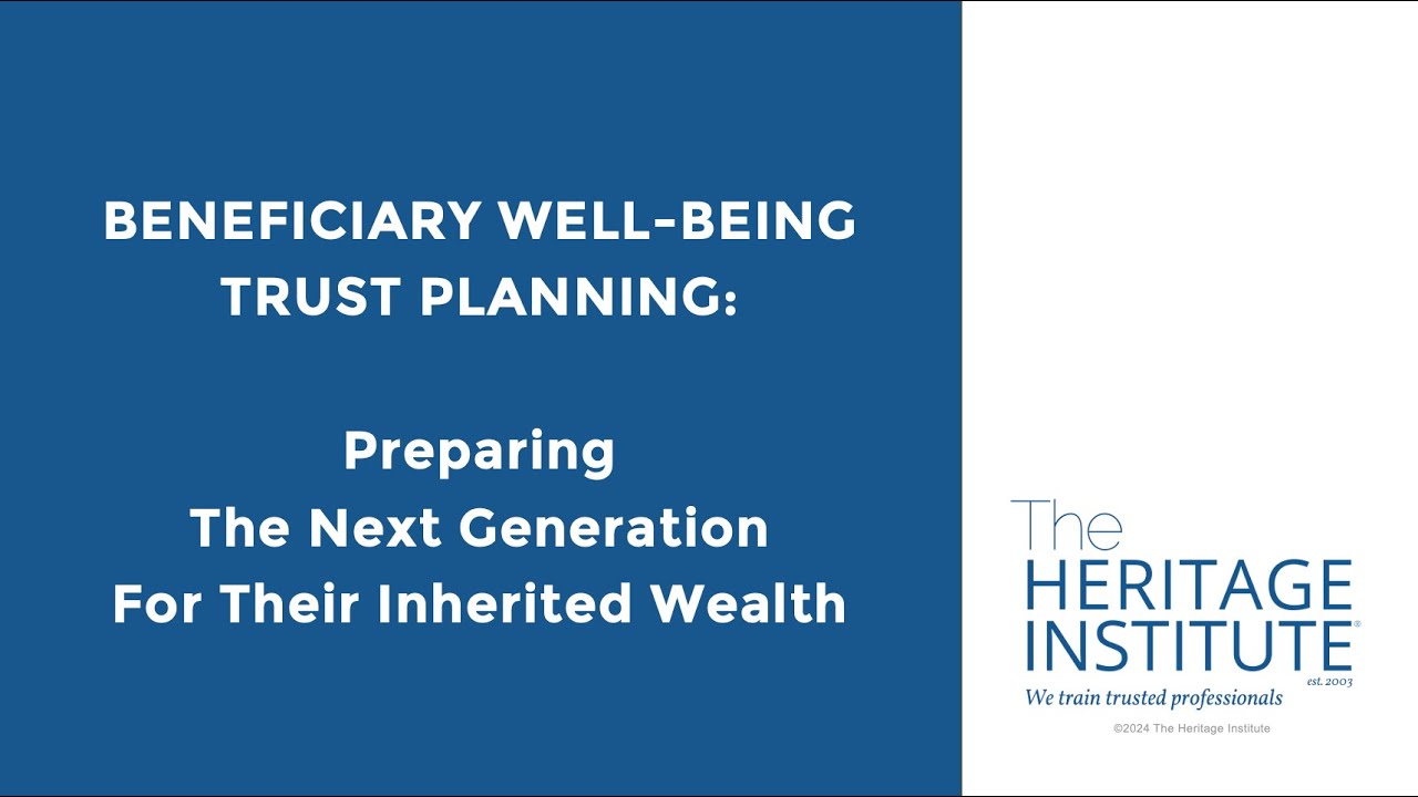 EXPAND YOUR PRACTICE - Beneficiary Well-Being Trust Planning w/Jennifer McCloskey & Todd Flubacher