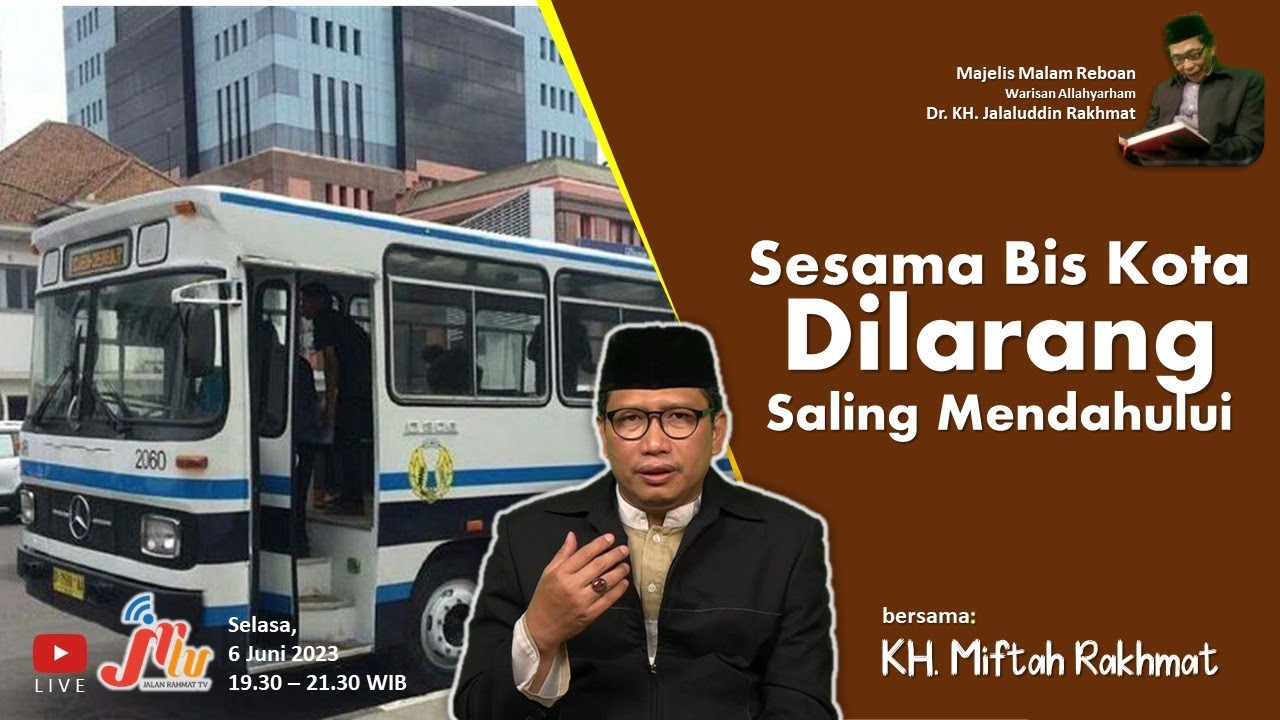Ngaji Malam Rabu | Sesama Bis Kota Dilarang Saling Mendahului | KH Miftah F Rakhmat