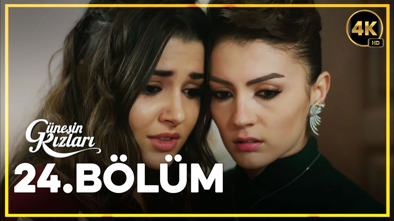 Güneşin Kızları 24. Bölüm 4K