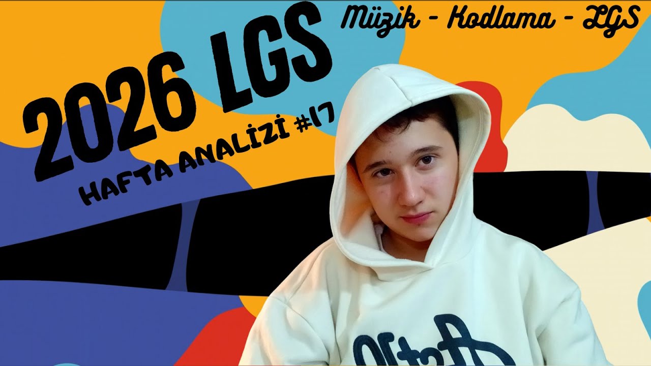 LGS Hazırlık | Hafta Analizi #17