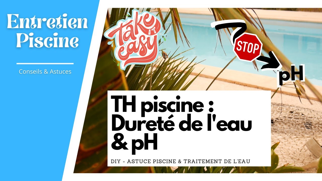 ✅ Dureté de l’eau piscine – Pourquoi vérifier ? Comment corriger ?