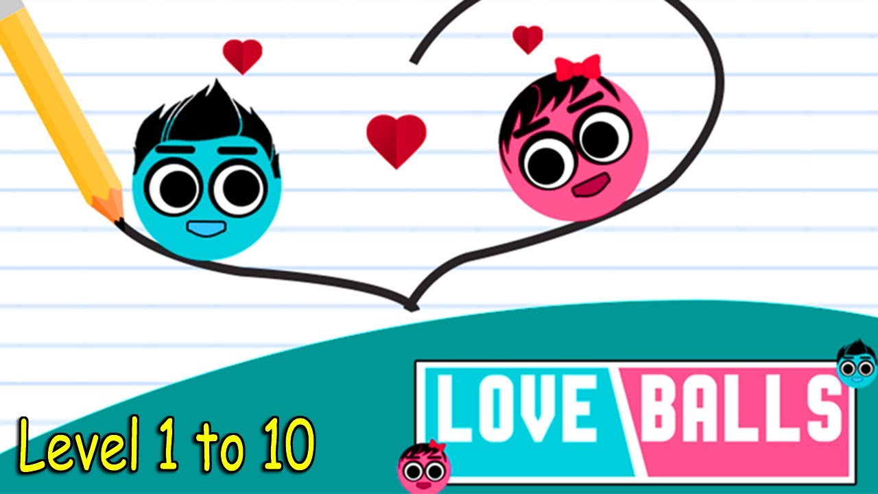 Play Game Love Balls Mobile Level 1 to 10 - Game Hay For You