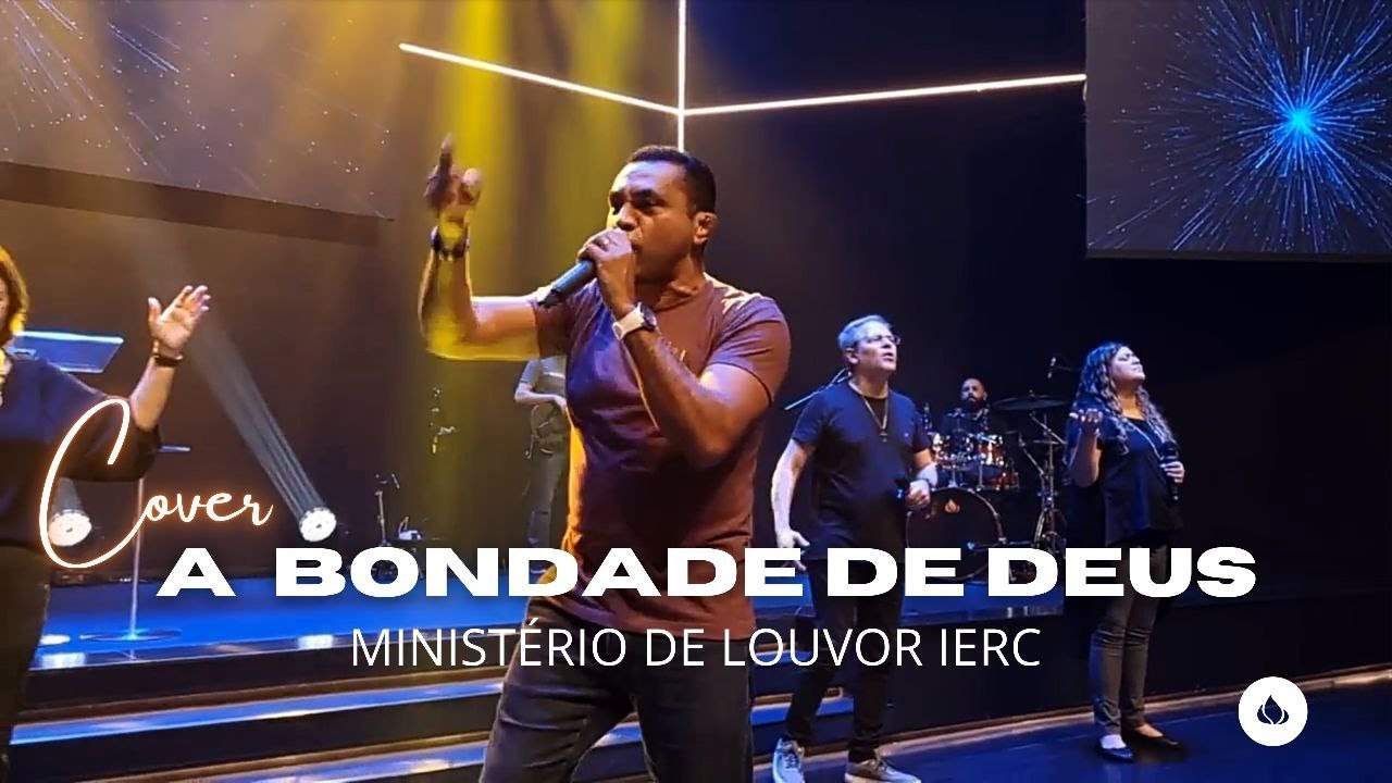 Ministério de Louvor IERC - A BONDADE DE DEUS (cover)