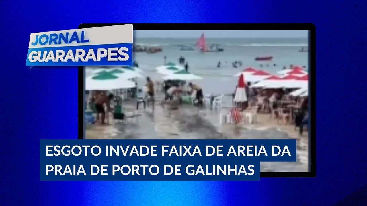 Esgoto invade faixa de areia da praia de Porto de Galinhas