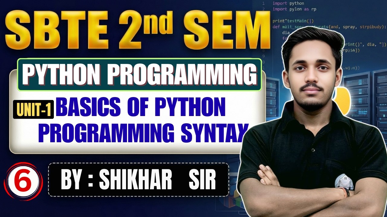 🔥Python Programming | Unit-1 | Basics of Python Programming Syntax |Lec-6| SBTE 2nd Sem |Shikhar Sir