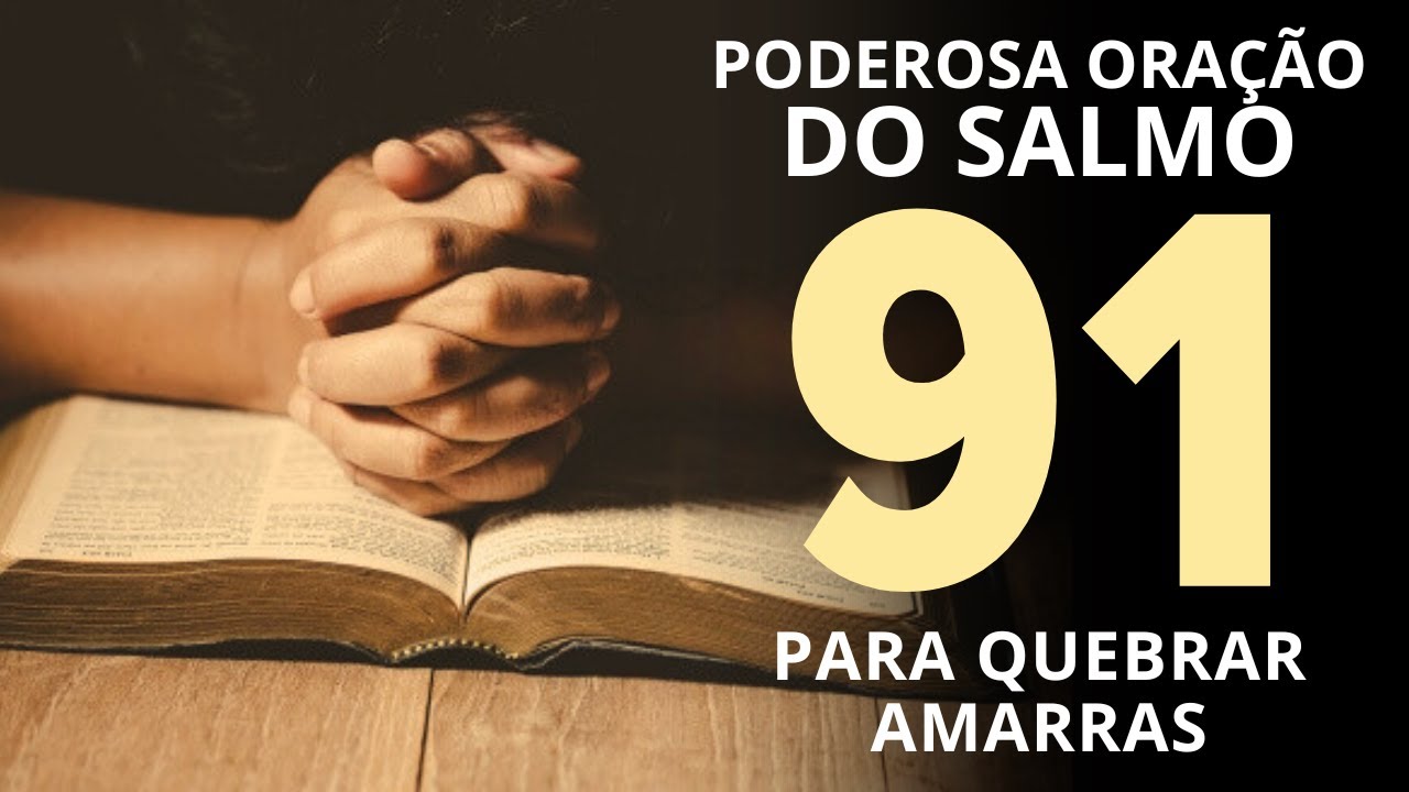 ESCUTE POR 7 DIAS ESSA ORAÇÃO DO SALMO 91 ⛓️‍💥 PODEROSA ORAÇÃO DO SALMO 91 PARA QUEBRAR AS AMARRAS