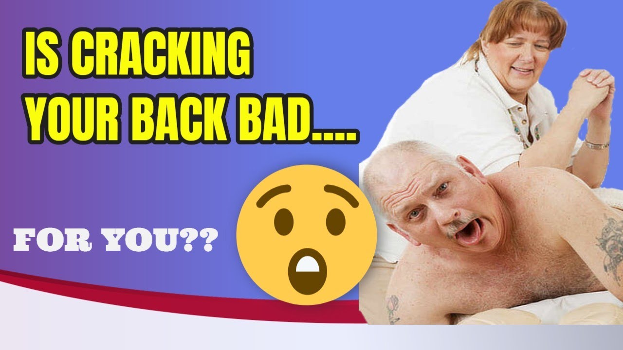 Is cracking your back bad