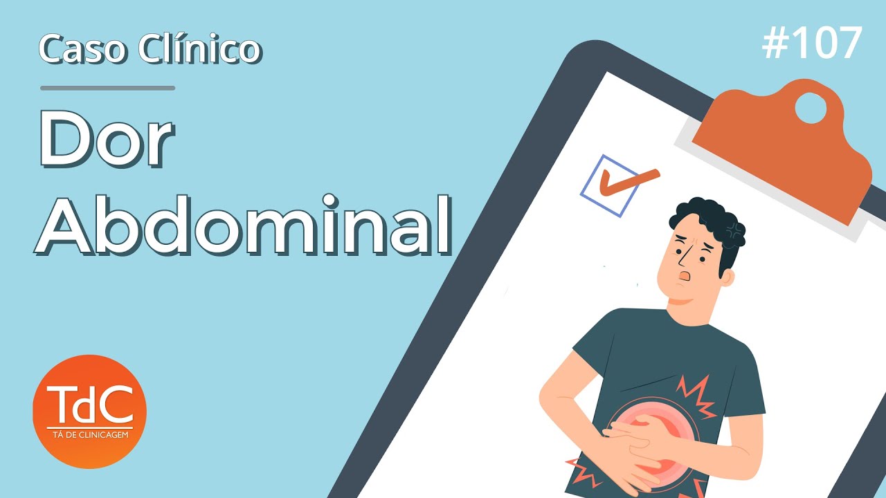 Abordagem da Dor Abdominal com Caso Clínico - Episódio 107