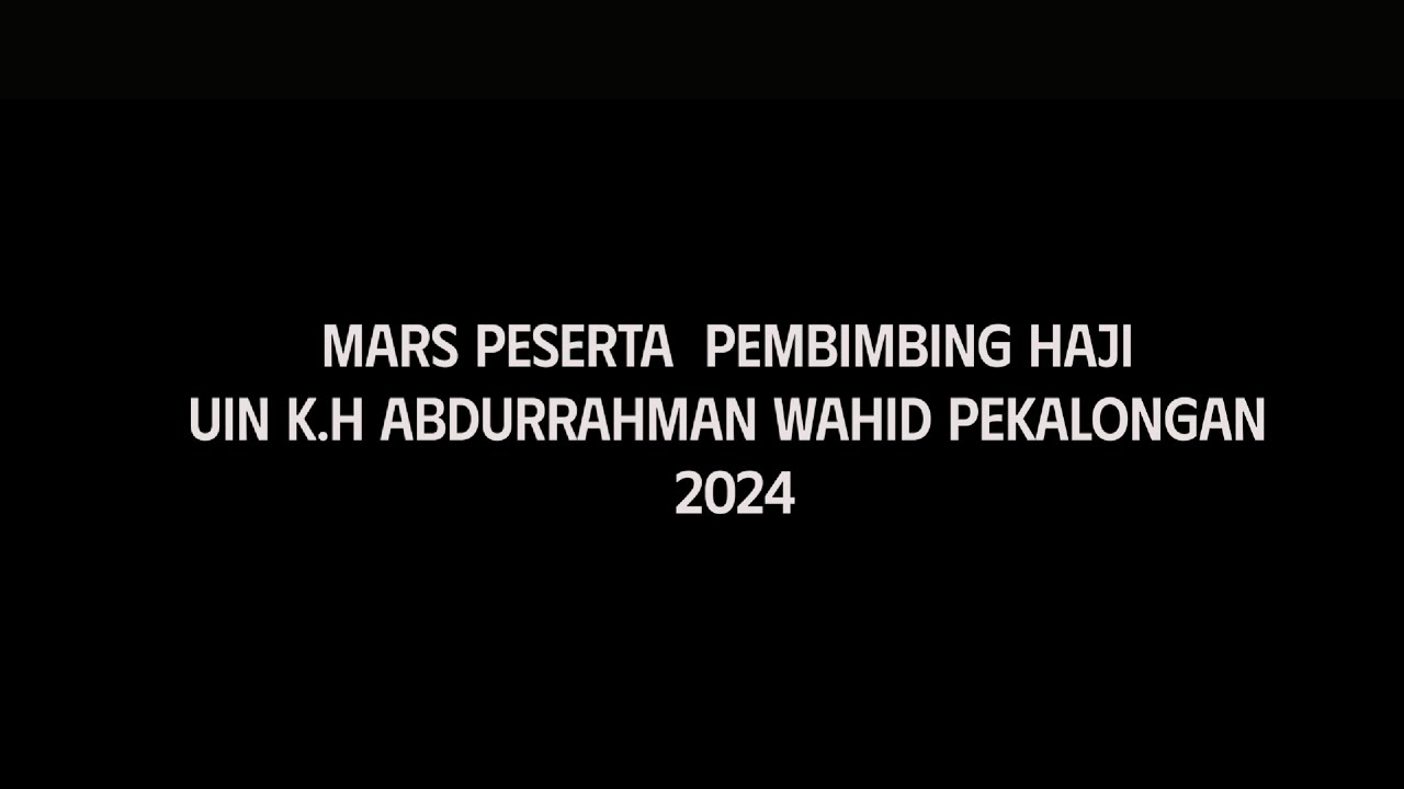 Mars Pembimbing Haji: Sertifikasi Manasik Haji dan Umroh UIN K.H.Abdurrahman Wahid Pekalongan