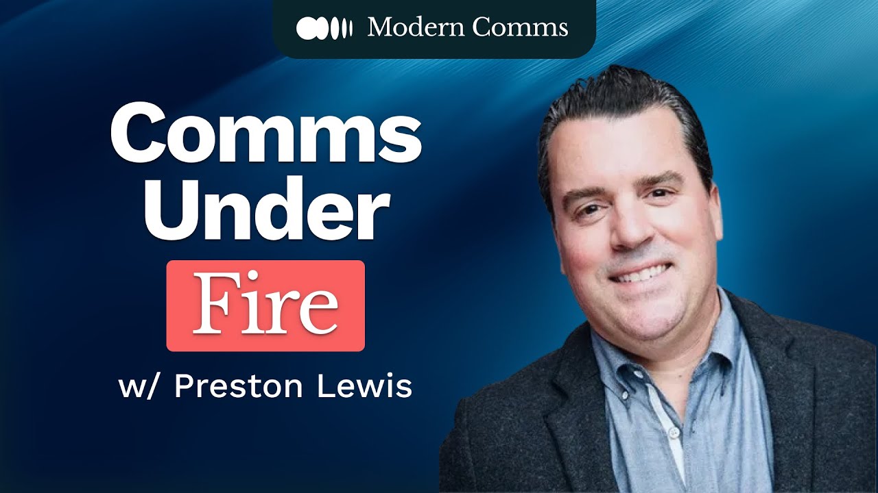 Comms Under Fire: How to Answer &ldquo;What breaks if we cut your comms budget?&rdquo; w/ Preston Lewis