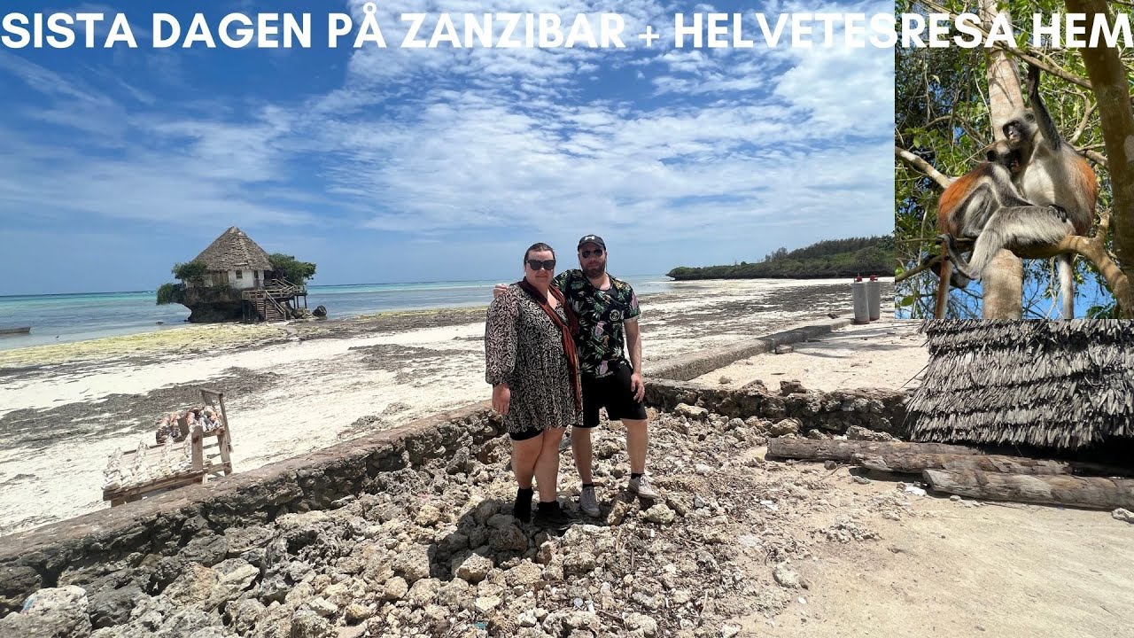 GRÅTER HELA VÄGEN HEM - Zanzibar 2021