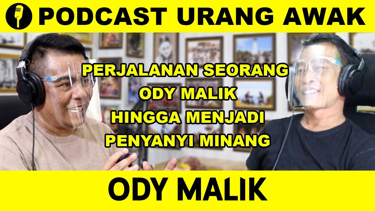 ODY MALIK | PERJALANAN SEORANG ODY MALIK HINGGA MENJADI PENYANYI MINANG | KABA URANG AWAK EPS. 33