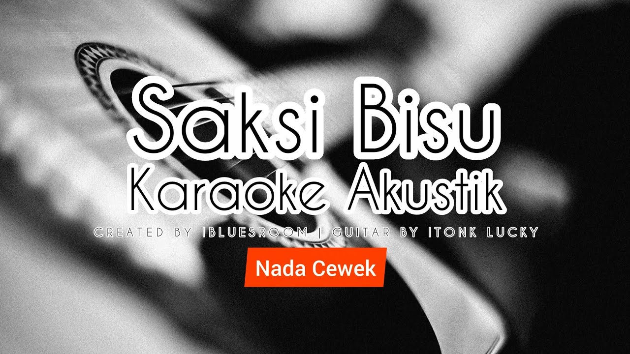 Saksi Bisu (Karaoke Akustik) Nada Cewek | Nada Wanita | Tarling Akustik Karaoke | Saksi Bisu Karaoke