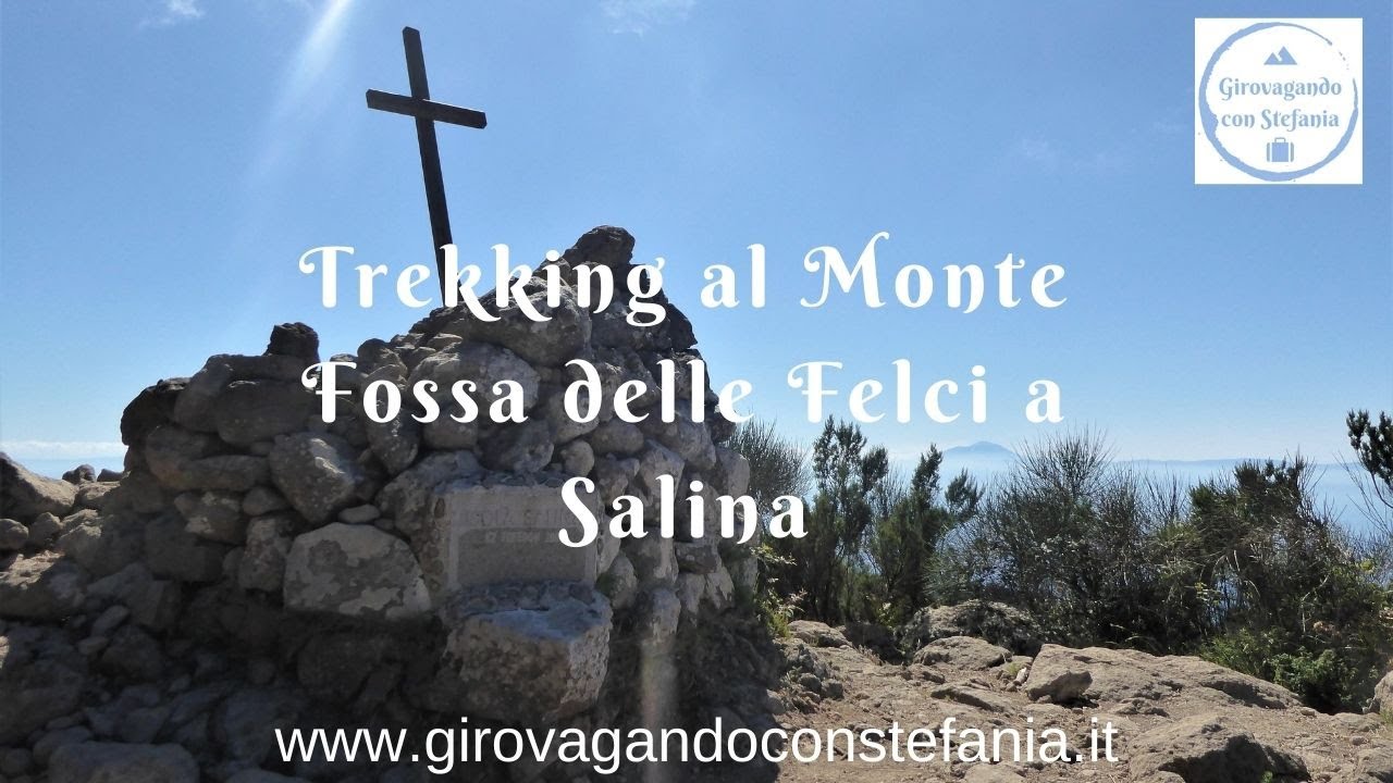 Isola di Salina: trekking al monte Fossa delle Felci