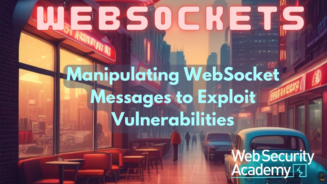 WebSockets - Manipulating WebSocket Messages to Exploit Vulnerabilities