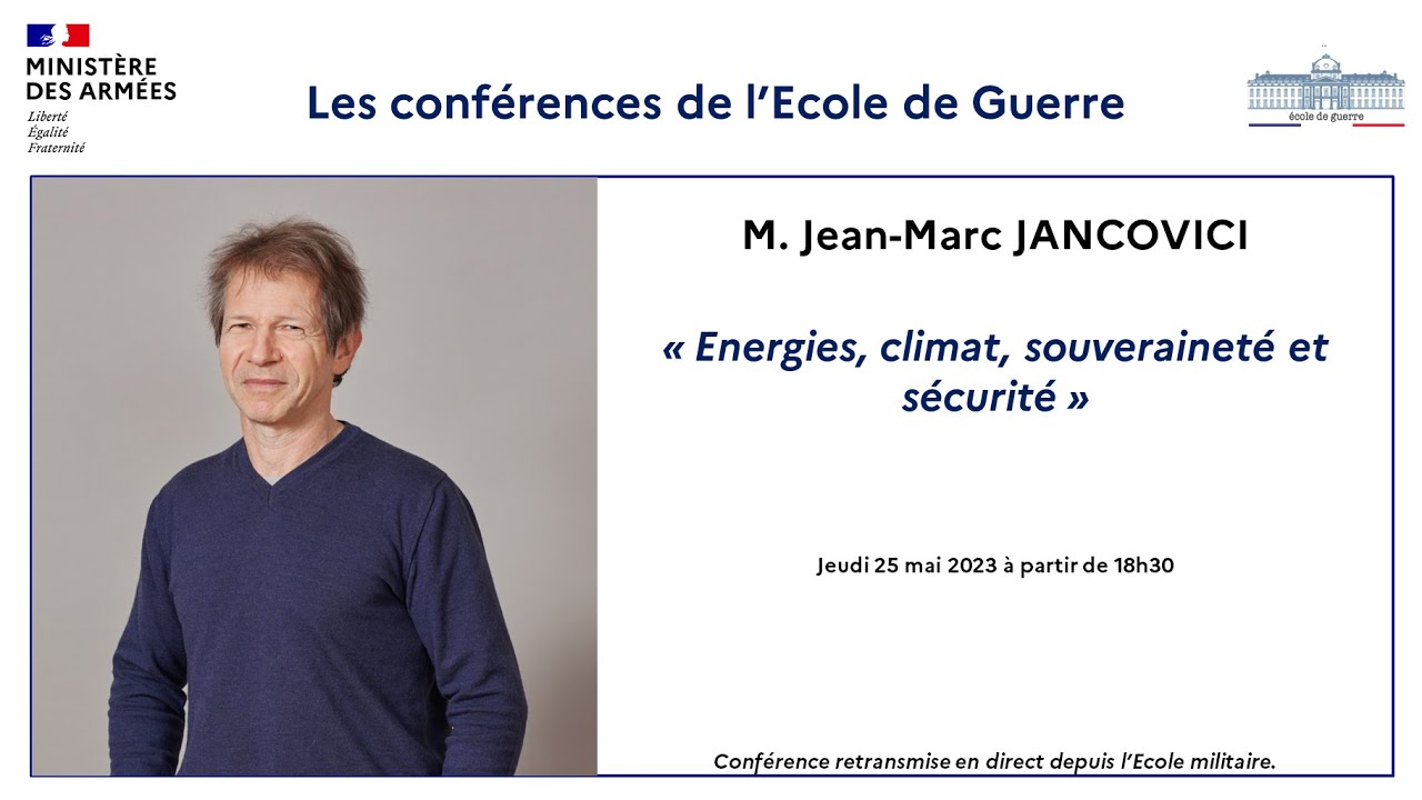 Les conférences de l'École de Guerre: Energies, climat, souveraineté et sécurité par J.M. Jancovici