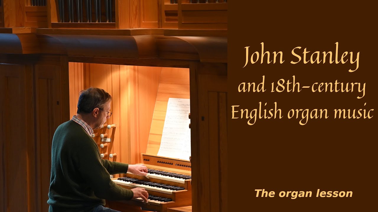 John Stanley op 7 no 2, op 7 no 3; 18th century English organ