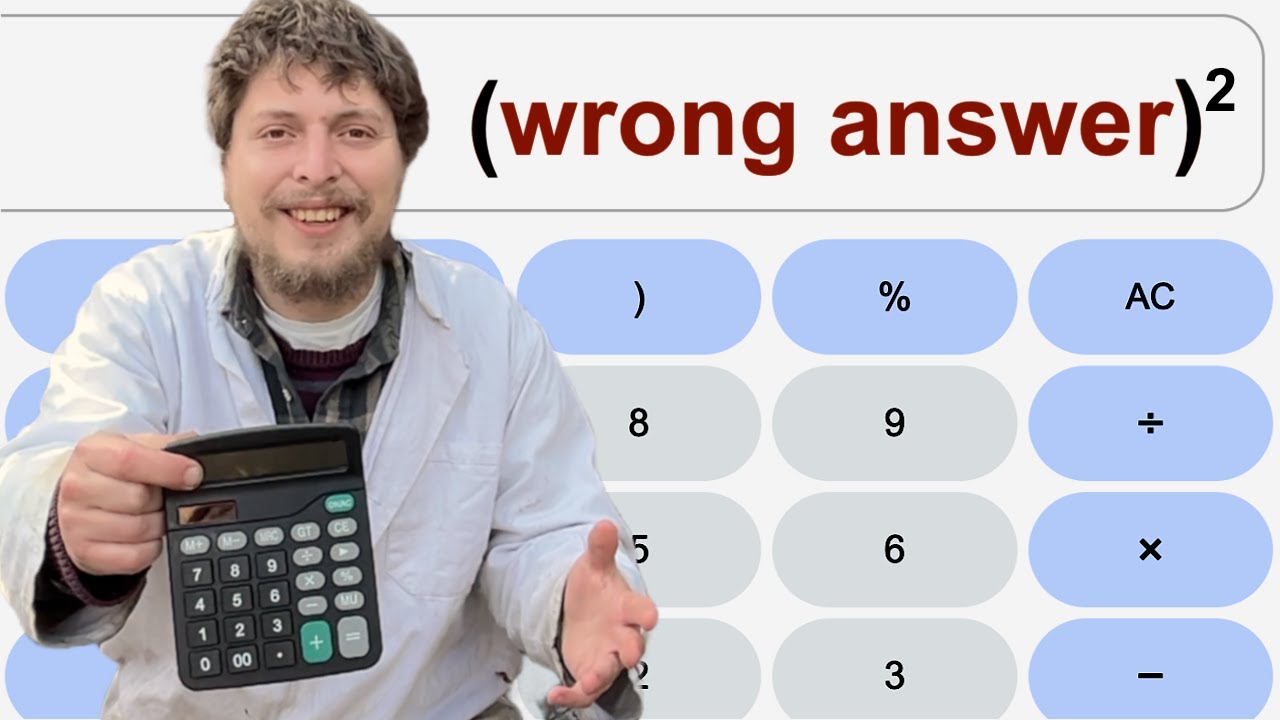 How Wrong Can a Calculator Be?