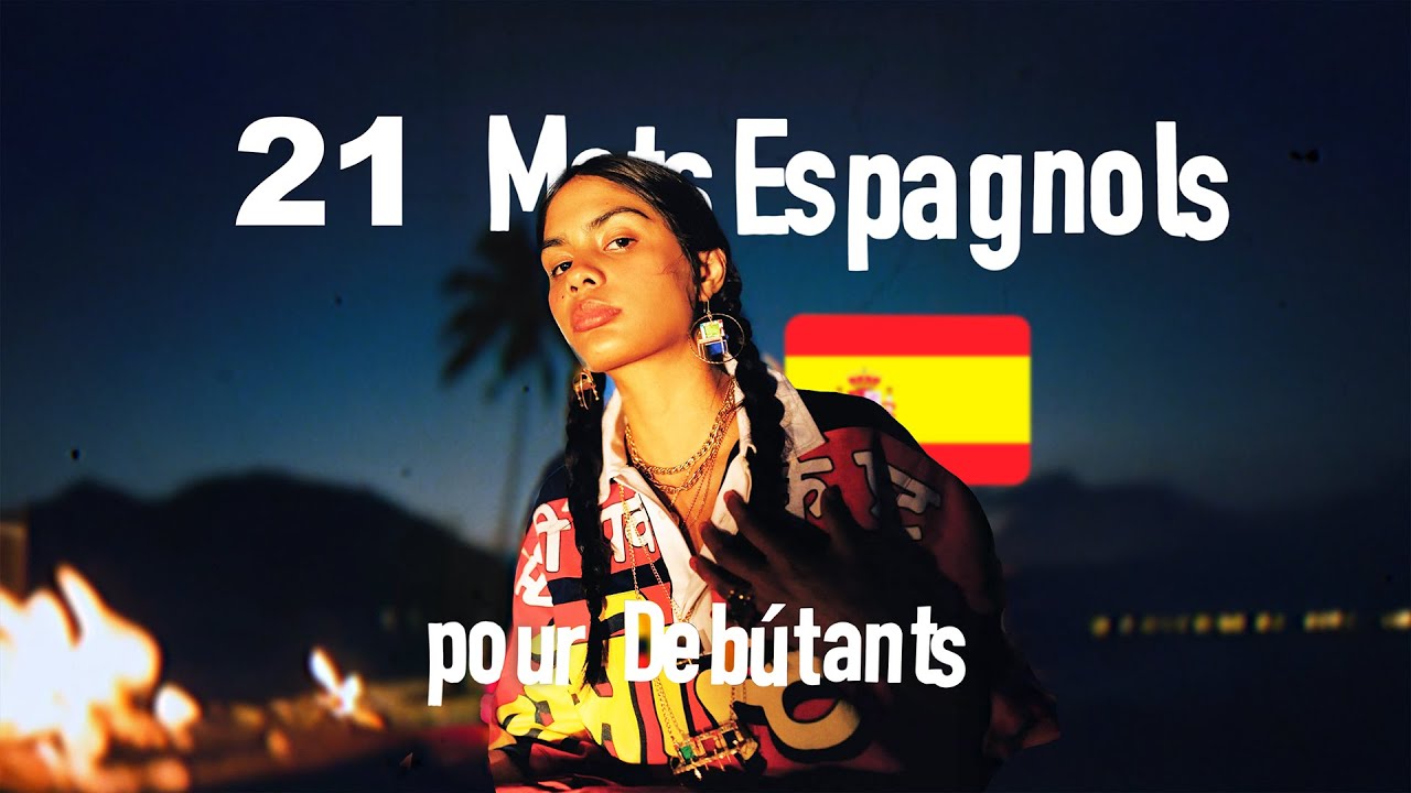Des Mots Faciles pour enfin apprendre l'Espagnol