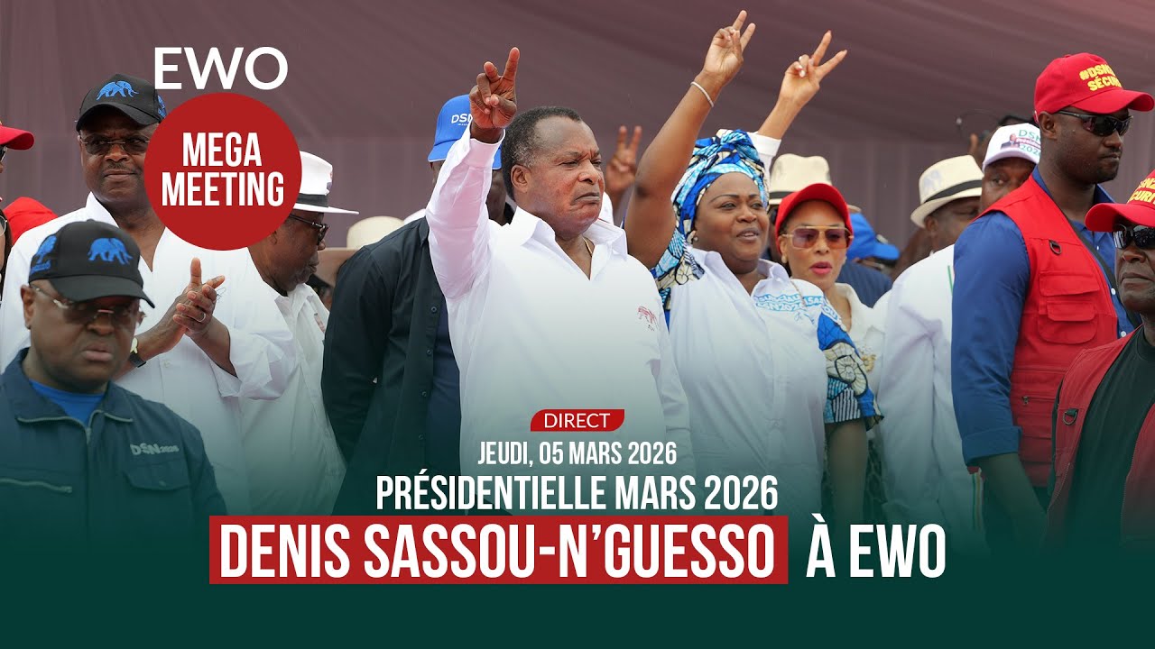 🔴 EN DIRECT EWO : DISCOURS DE  DENIS SASSOU-N'GUESSO | Présidentielle 2026 #dsn