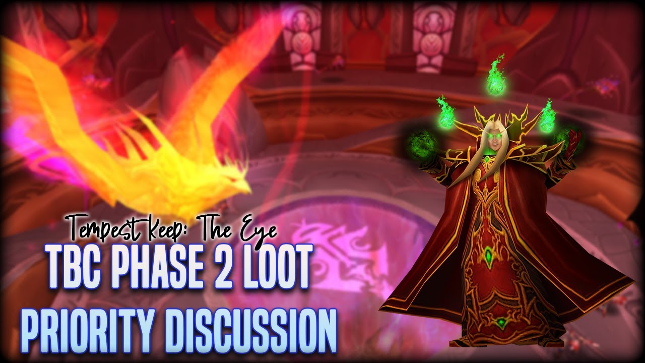 TBC Classic Phase 2 Loot Priority Discussion: The Eye (Part 2)
