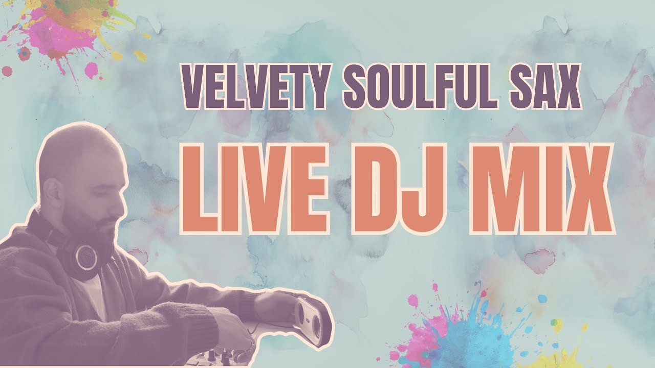 Velvety Soulful Sax 🎷 | Melodic Chill Jazz House DJ Mix