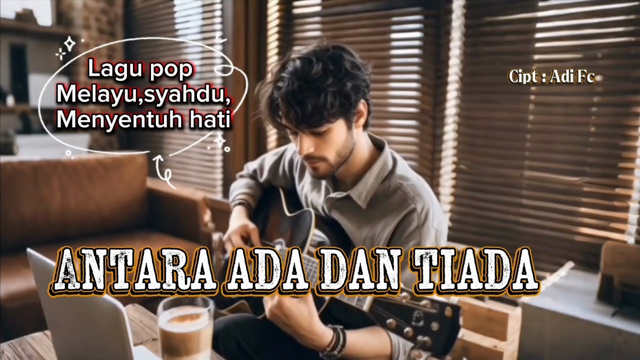 Antara ada dan tiada || Lagu pop Melayu galau,syahdu menyentuh  hati