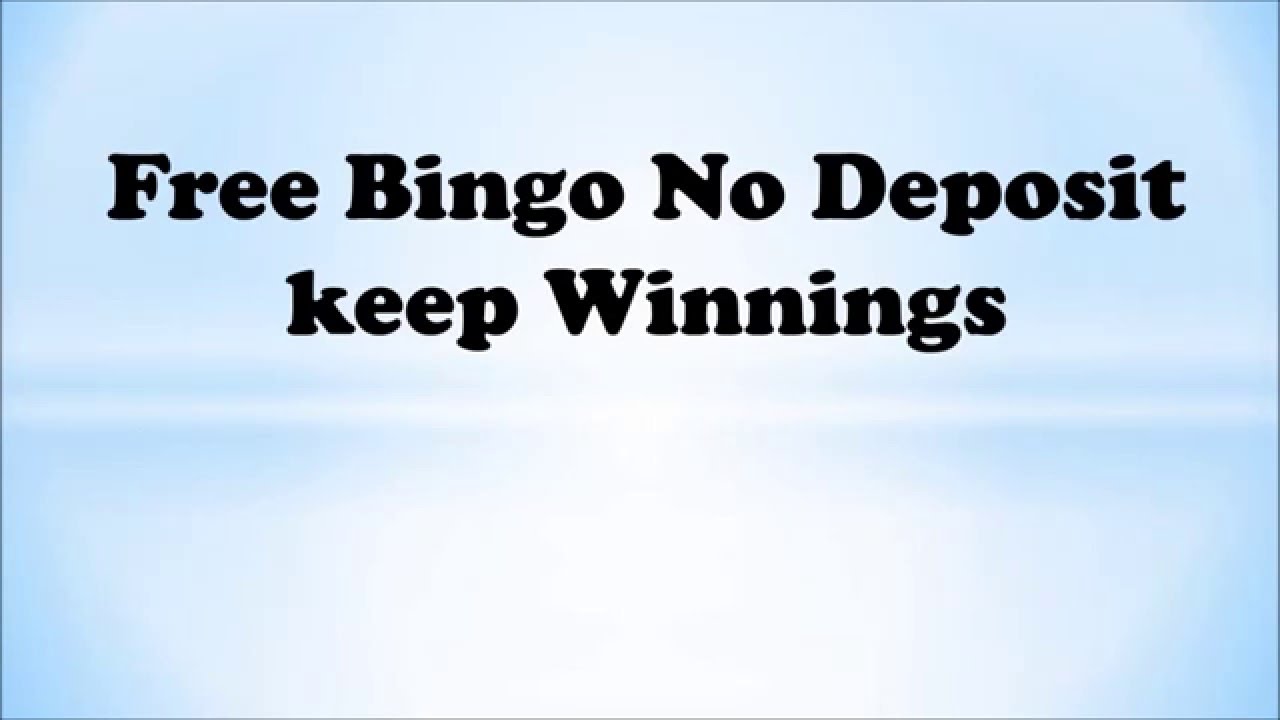 Free Bingo No Deposit Keep Winnings