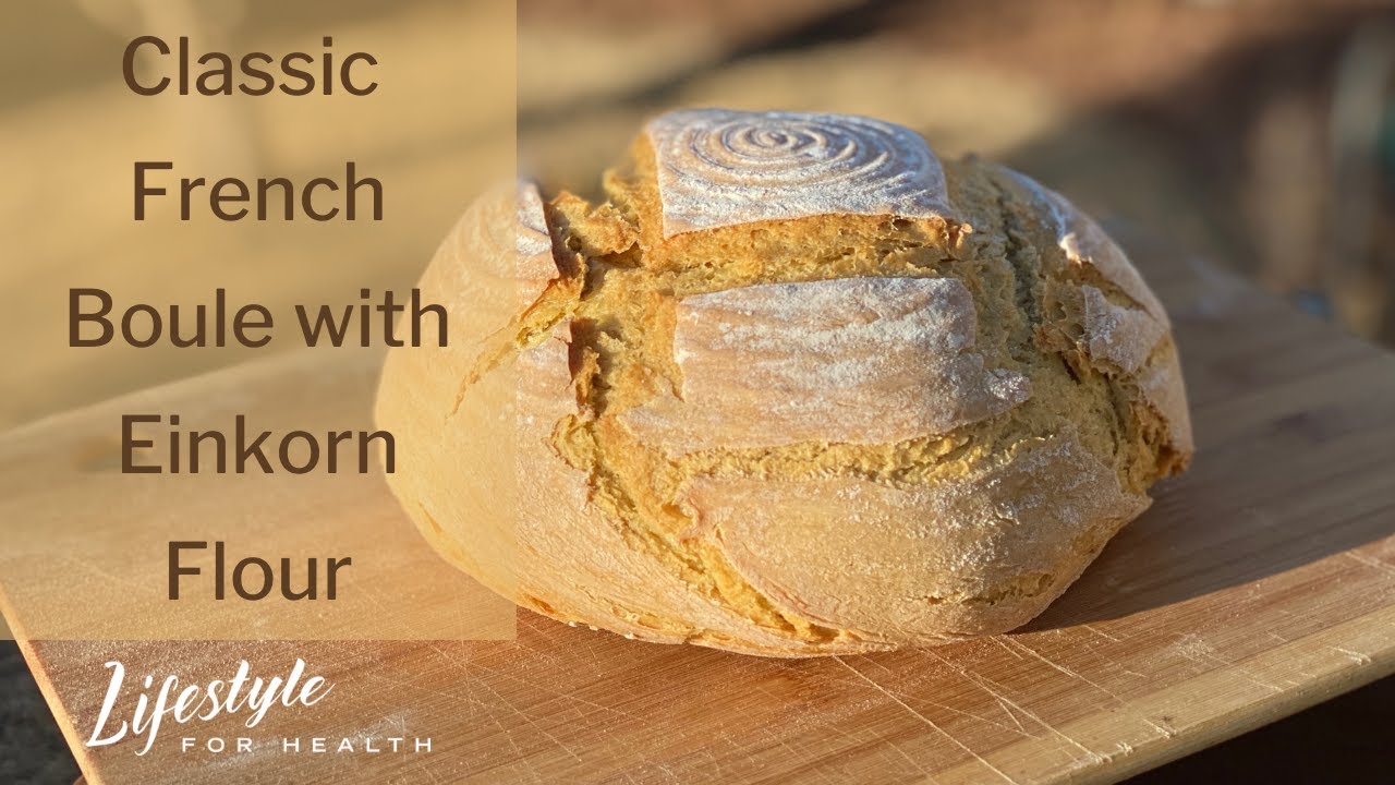 Classic French Boule Bread Loaf with Einkorn Flour!