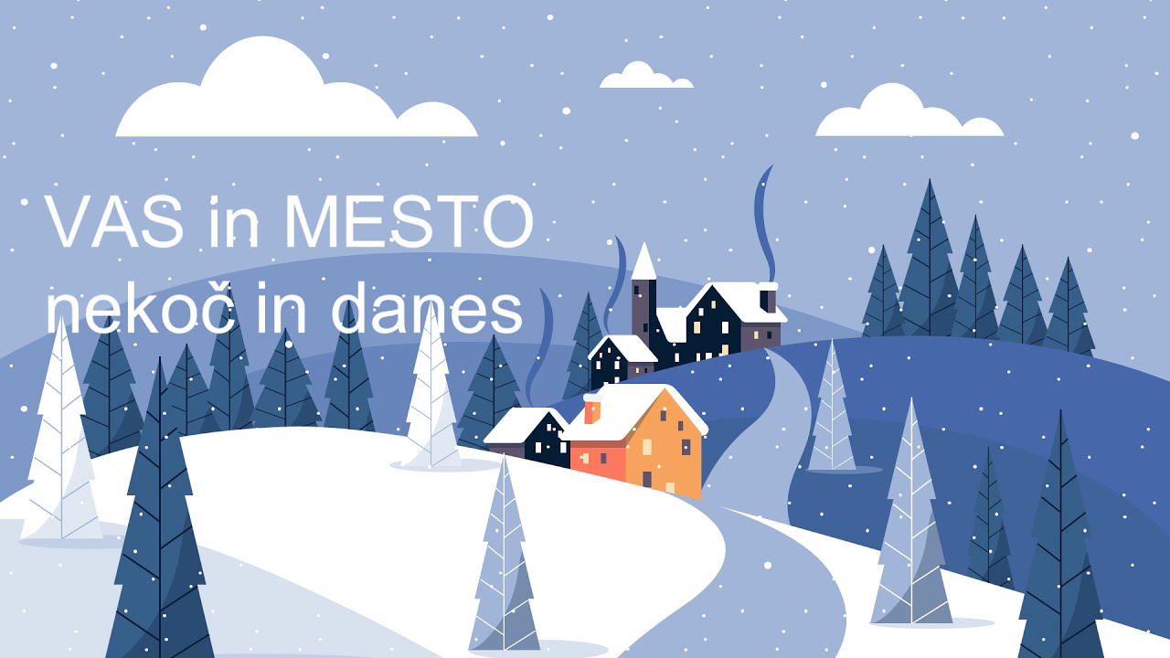 Vas in mesto nekoč in danes