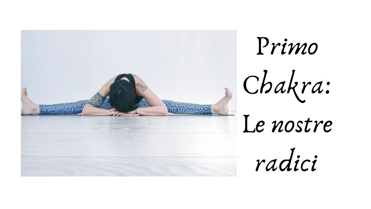 Muladhara Chakra: Le nostre radici