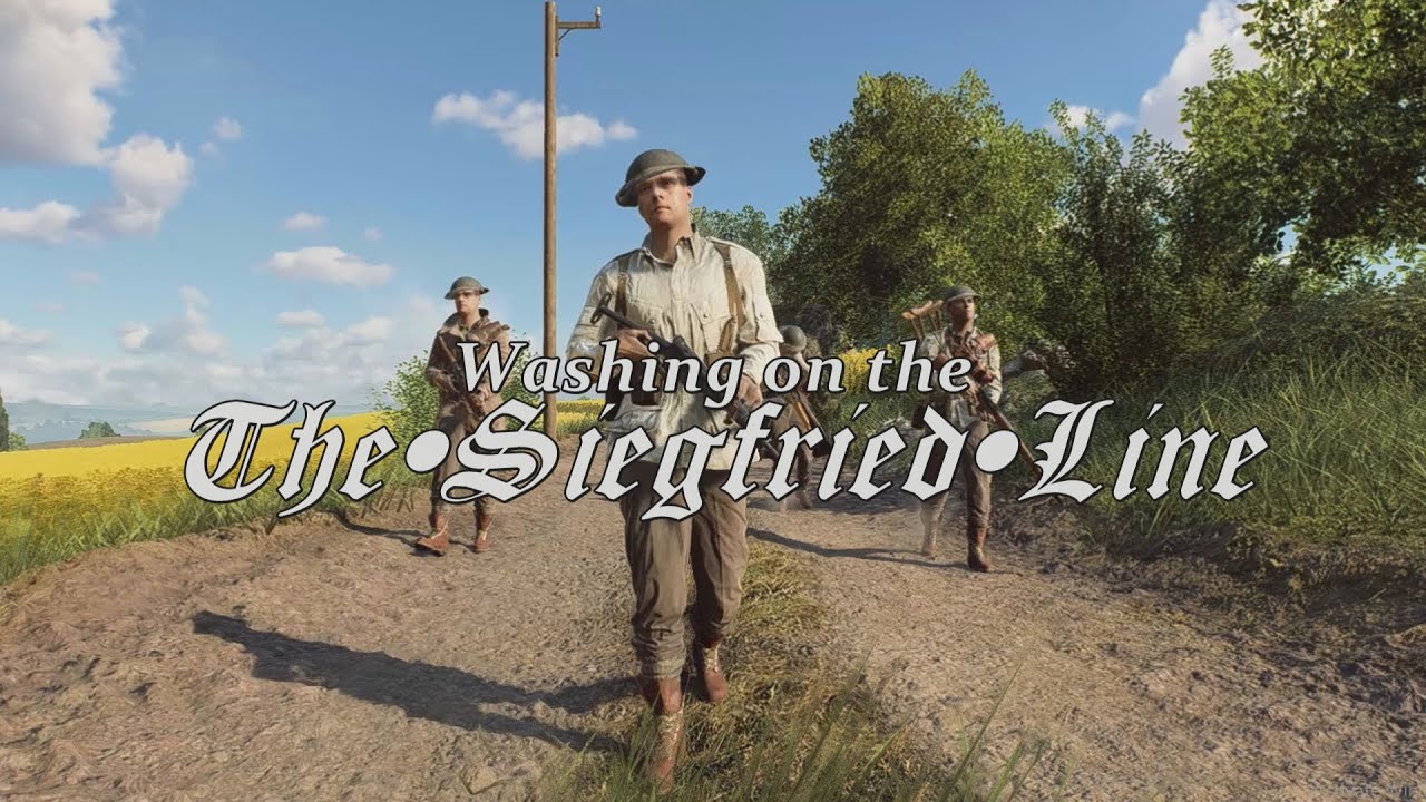 Washing on the Siegfried Line - Jolly British WWII song - A Battlefield Cinematic
