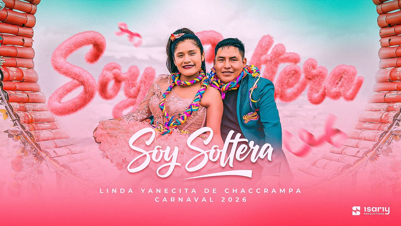 Linda Yanecita de Chaccrampa - Soy Soltera (Video Oficial)