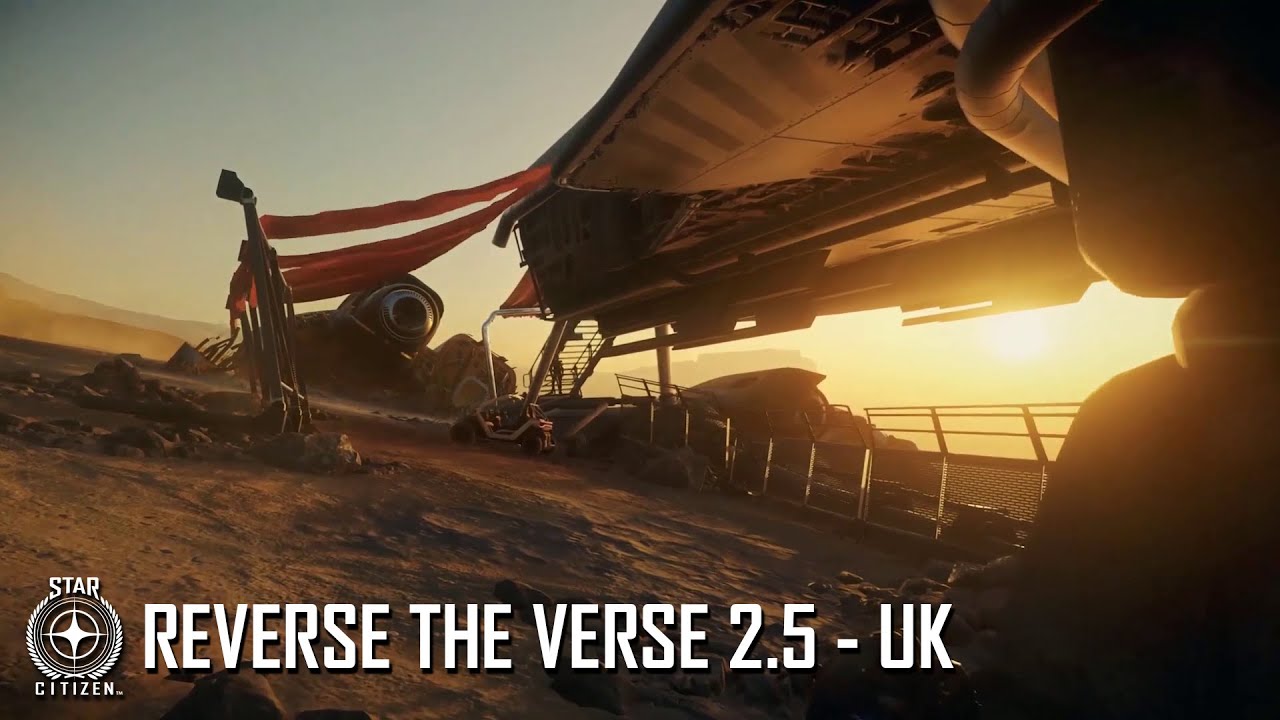Star Citizen: Reverse the Verse 2.5 - UK