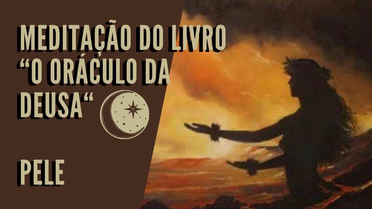 MEDITAÇÃO COM A DEUSA PELE - Do Livro 